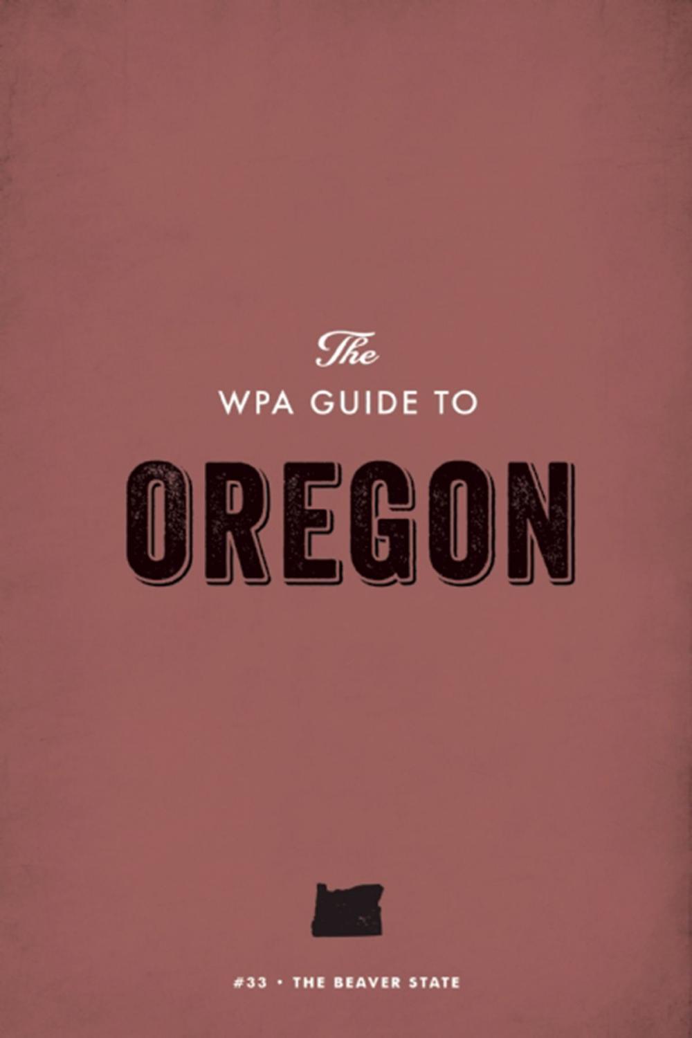 Big bigCover of The WPA Guide to Oregon