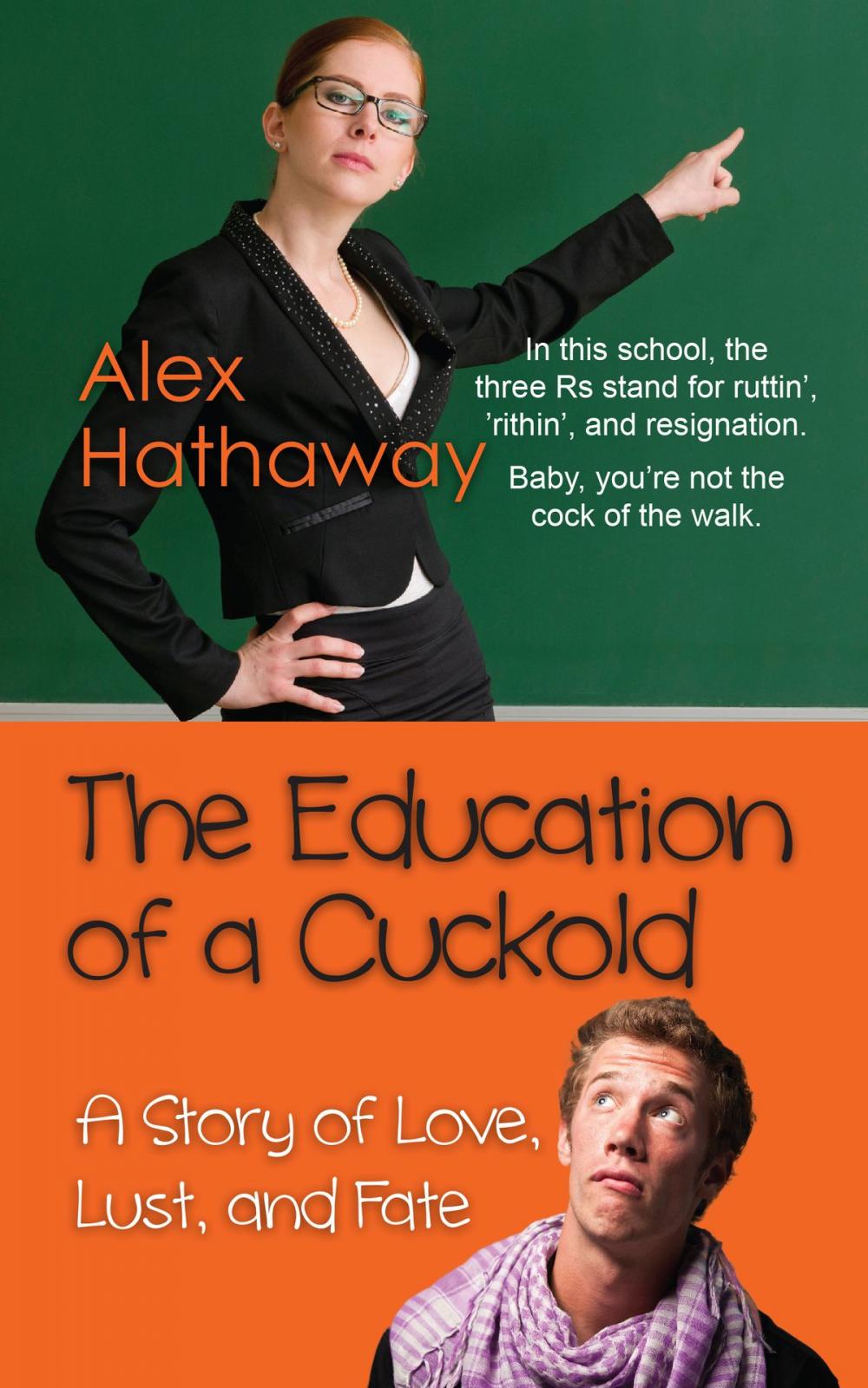 Big bigCover of The Education of a Cuckold: A Story of Love, Lust, and Fate