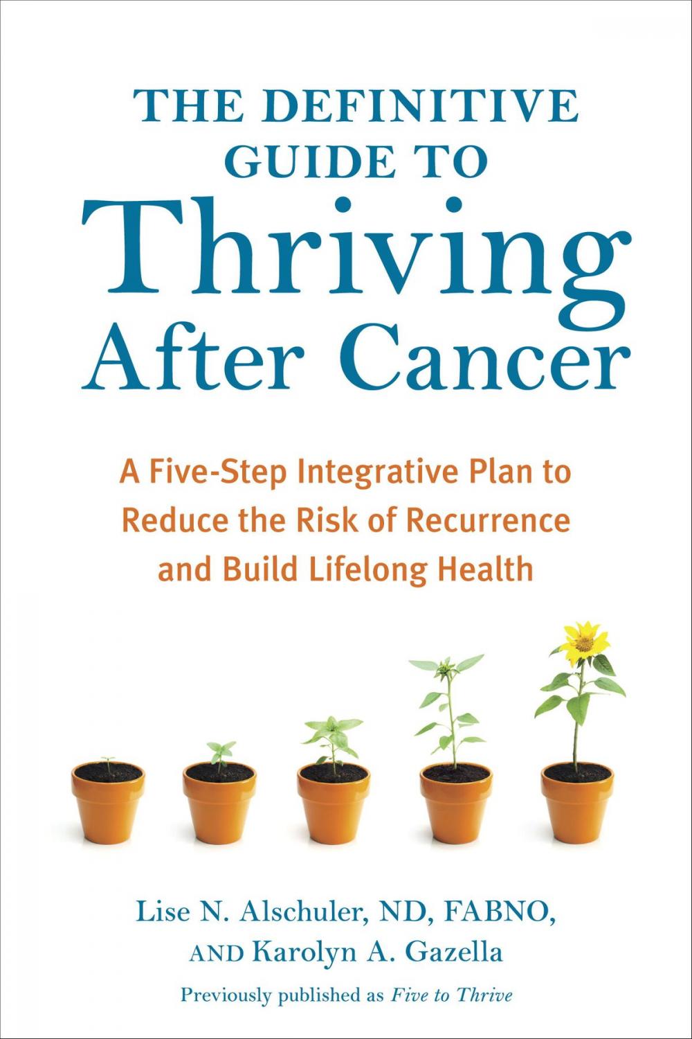 Big bigCover of The Definitive Guide to Thriving After Cancer