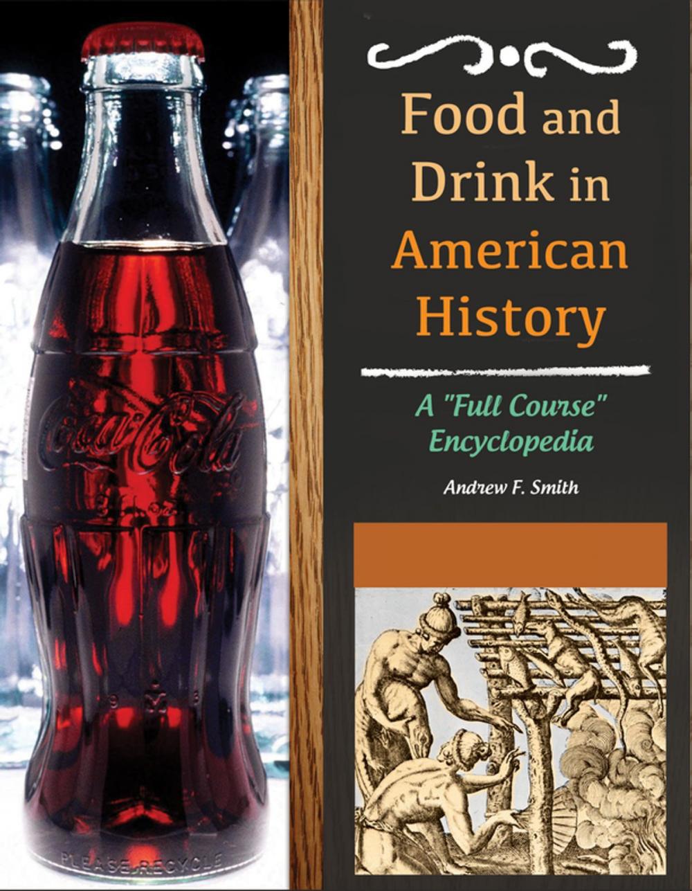 Big bigCover of Food and Drink in American History: A "Full Course" Encyclopedia [3 volumes]