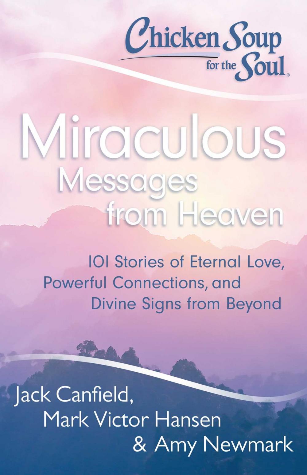 Big bigCover of Chicken Soup for the Soul: Miraculous Messages from Heaven