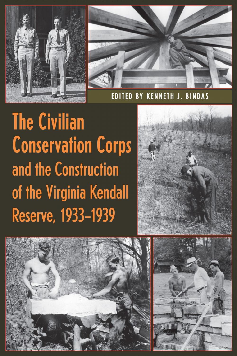 Big bigCover of The Civilian Conservation Corps and the Construction of the Virginia Kendall Reserve, 1933 - 1939