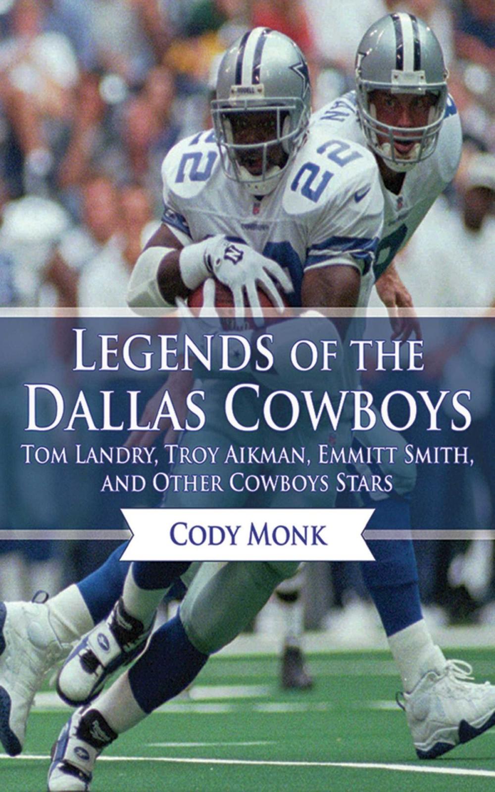 Big bigCover of Legends of the Dallas Cowboys