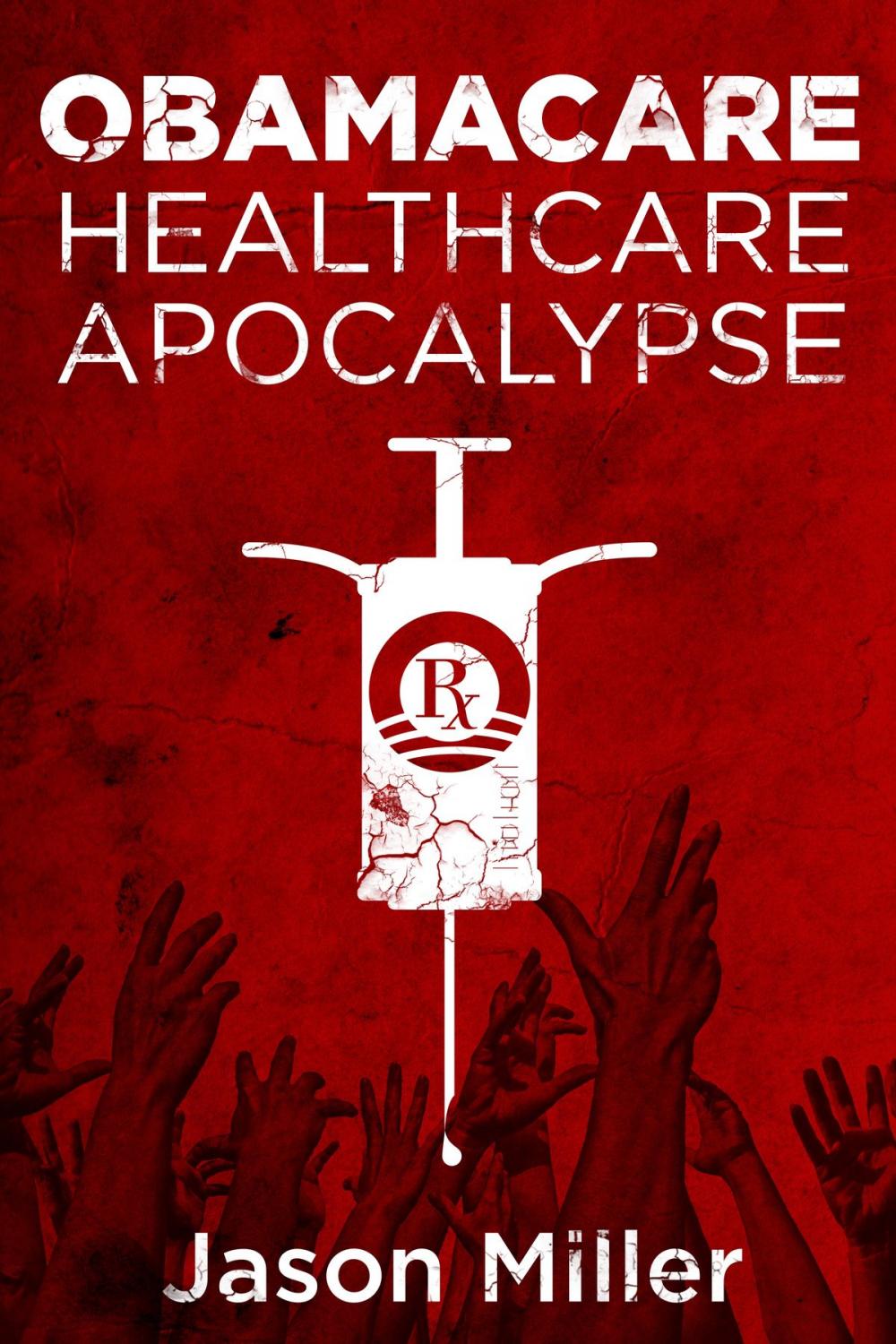 Big bigCover of Obamacare: Healthcare Apocalypse