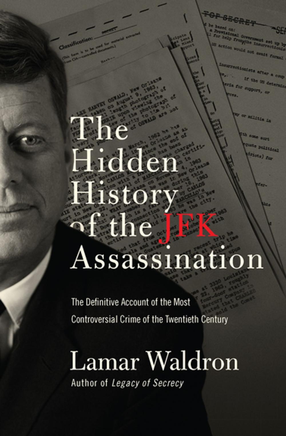 Big bigCover of The Hidden History of the JFK Assassination