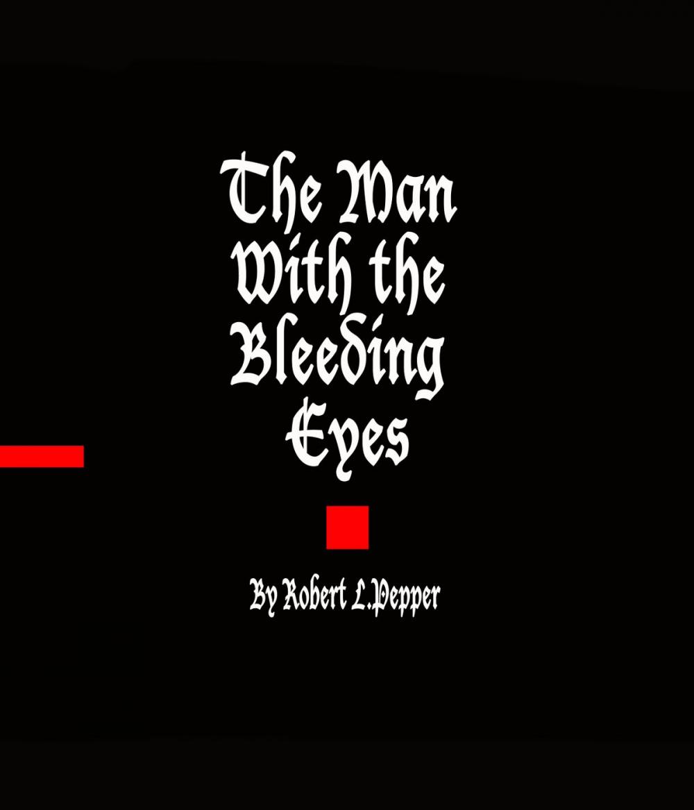 Big bigCover of The Man With the Bleeding Eyes