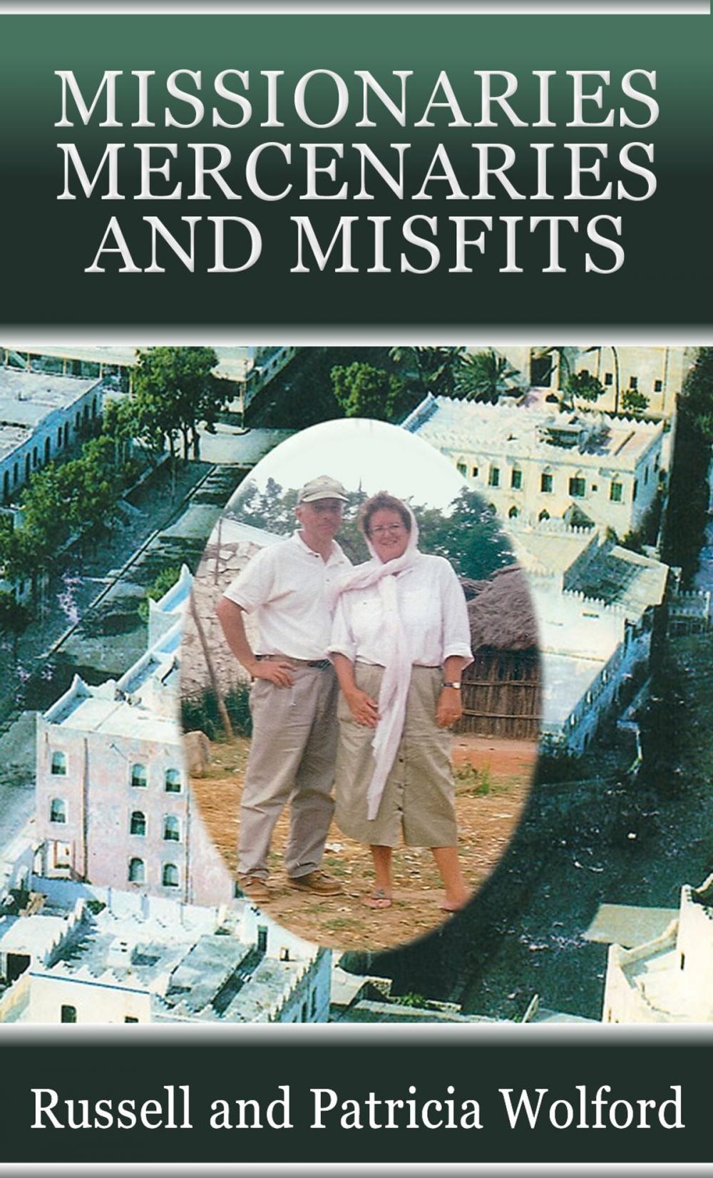 Big bigCover of Missionaries, Mercenaries and Misfits