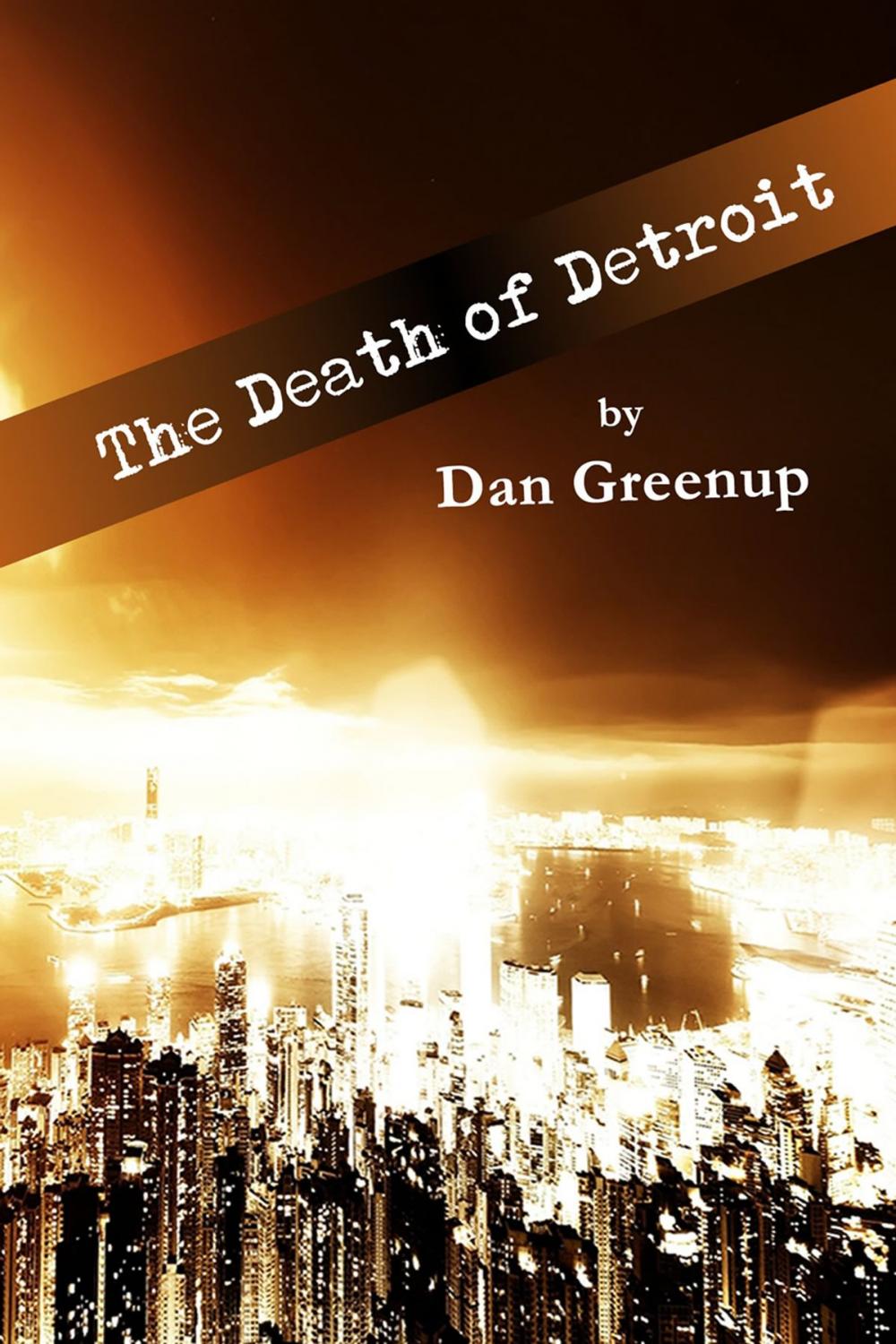 Big bigCover of The Death of Detroit