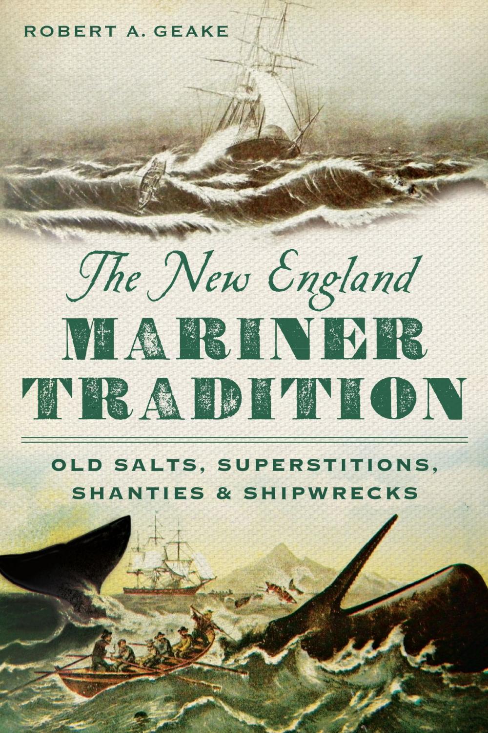 Big bigCover of The New England Mariner Tradition: Old Salts, Superstitions, Shanties and Shipwrecks