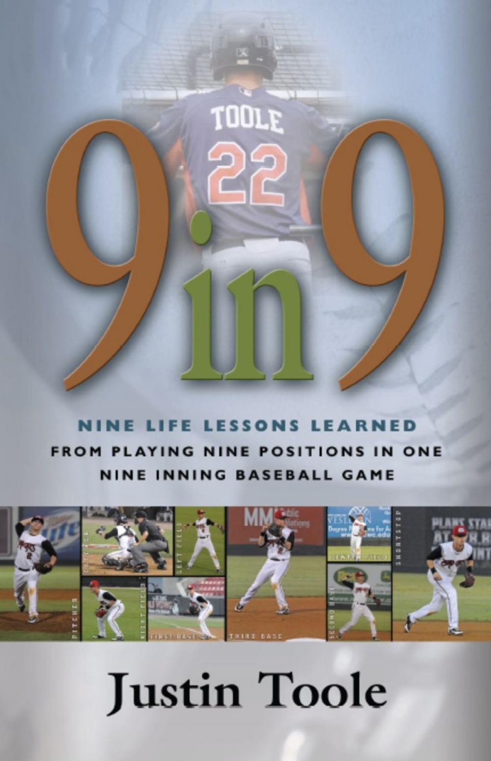 Big bigCover of 9 in 9: Nine Life Lessons Learned from Playing Nine Positions in One Nine Inning Baseball Game