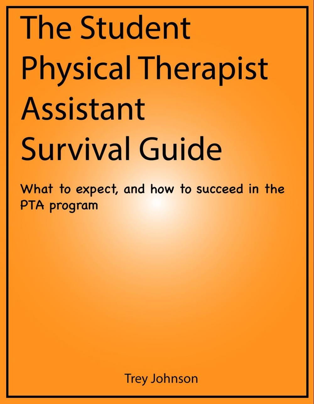 Big bigCover of The Student Physical Therapist Assistant Survival Guide