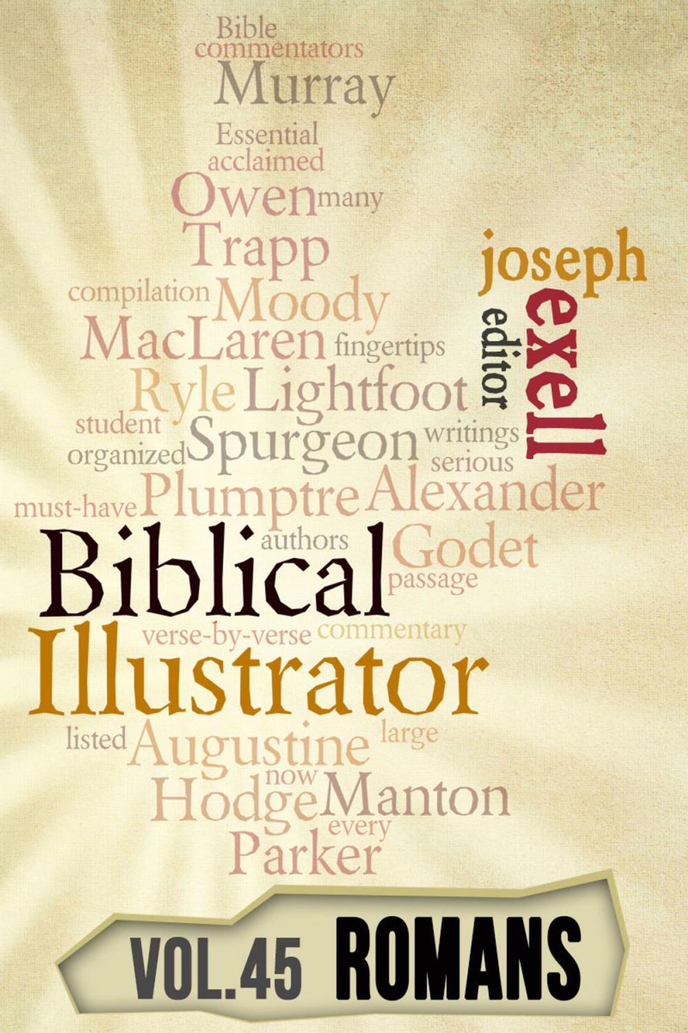 Big bigCover of The Biblical Illustrator - Vol. 45 - Pastoral Commentary on Romans