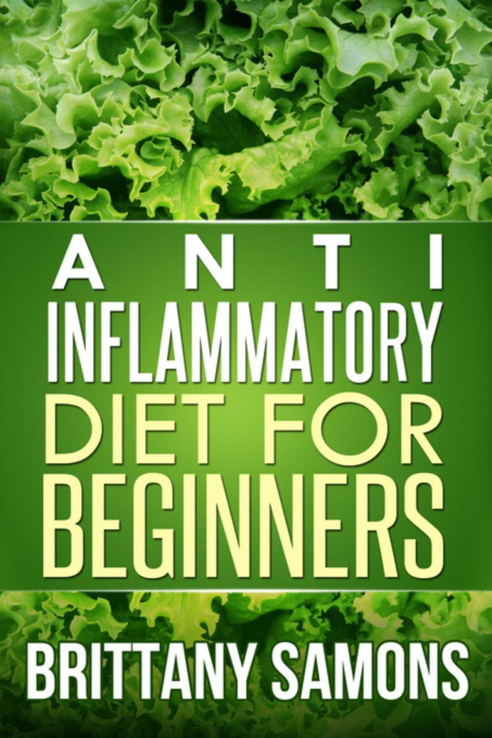 Big bigCover of Anti-Inflammatory Diet For Beginners