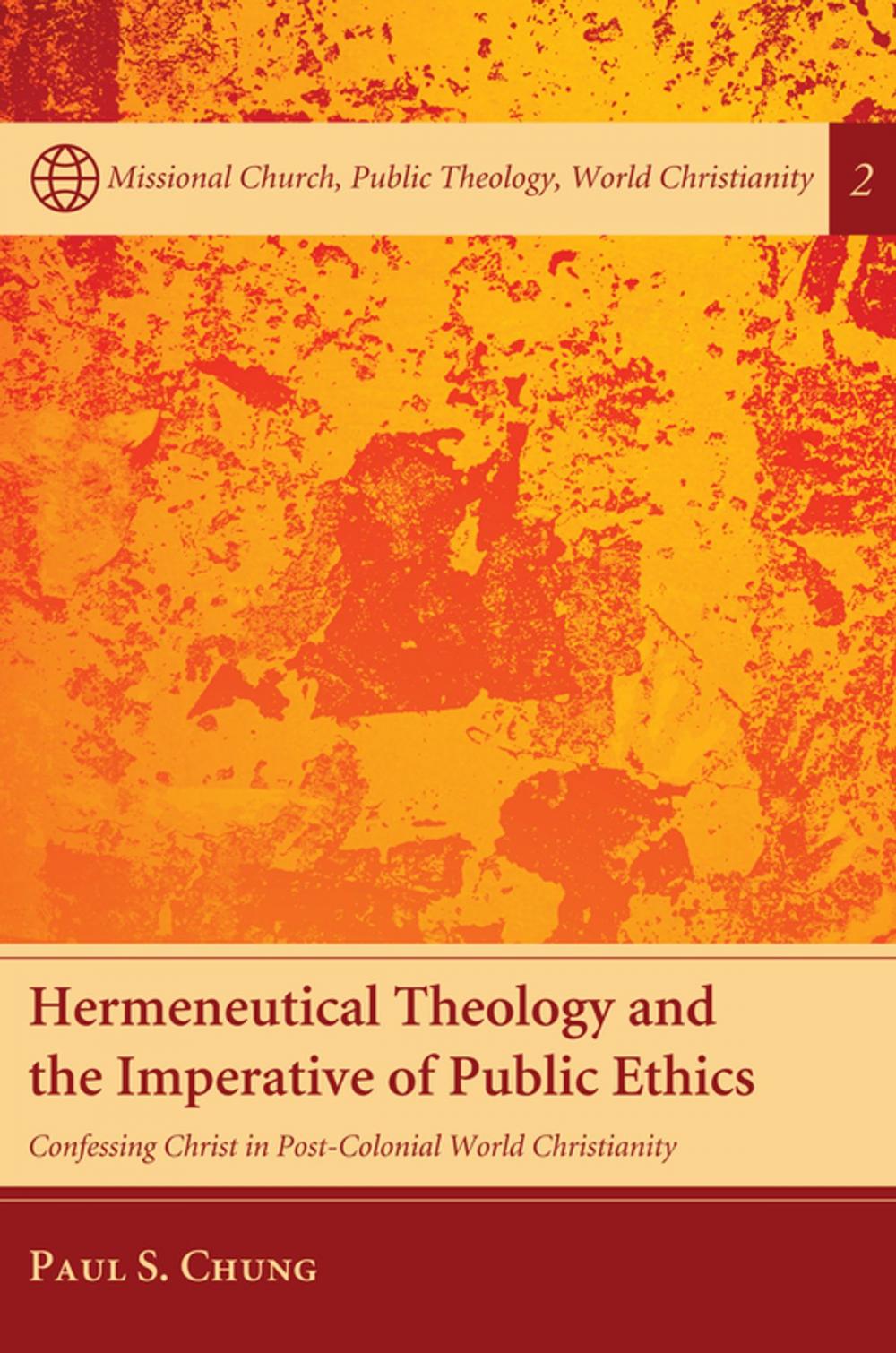 Big bigCover of Hermeneutical Theology and the Imperative of Public Ethics