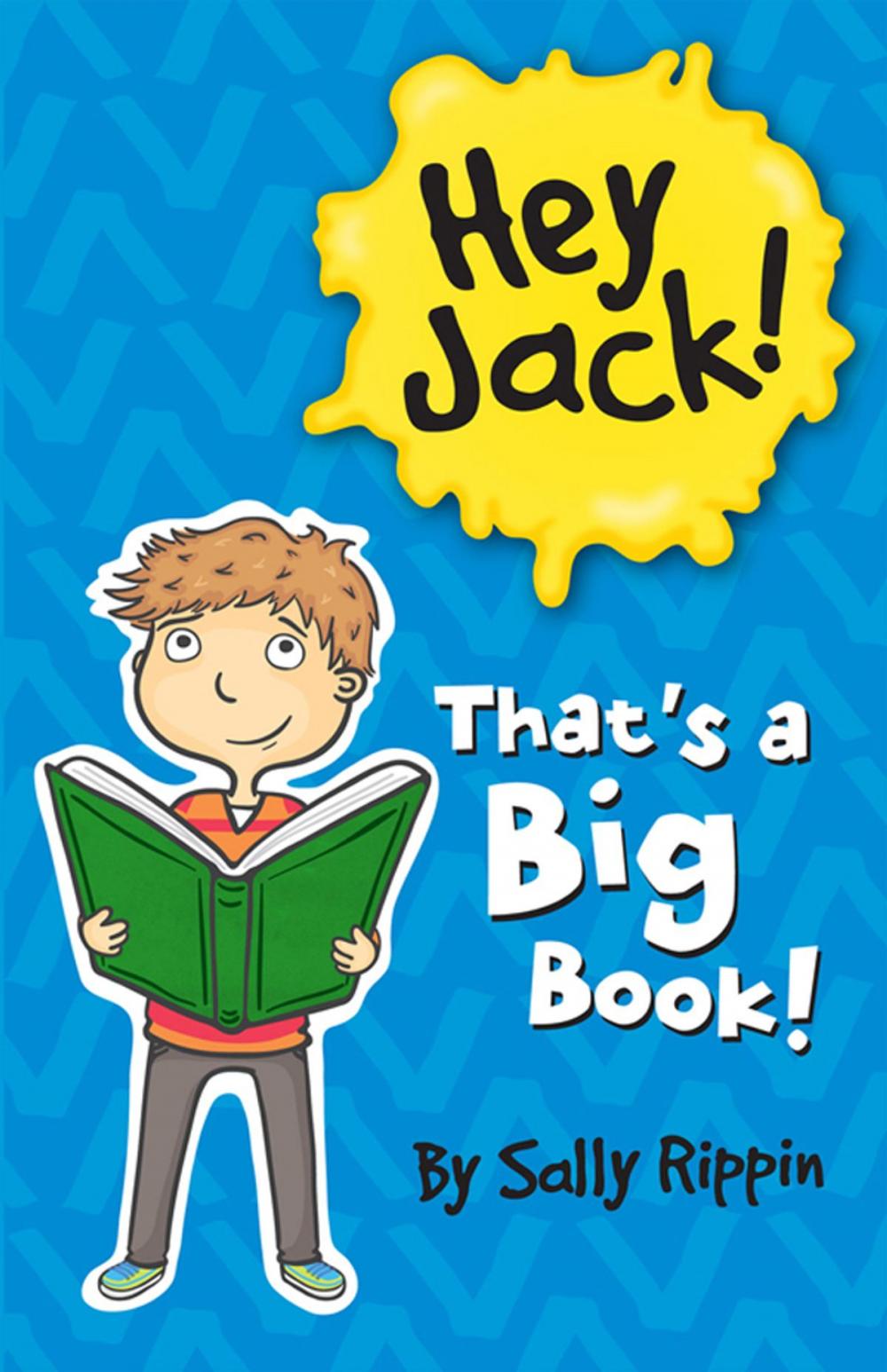 Big bigCover of Hey Jack! That's A Big Book!