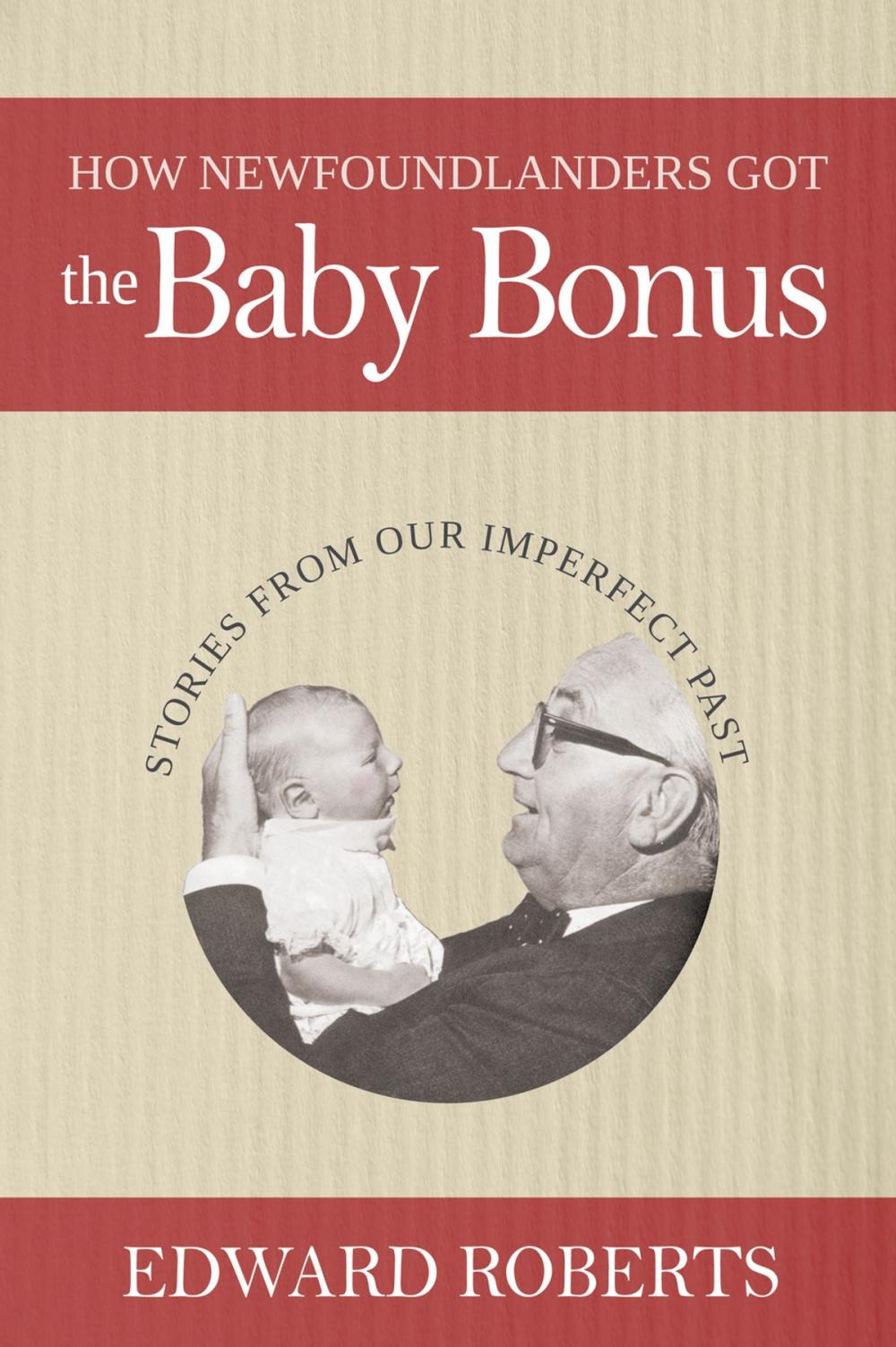 Big bigCover of How Newfoundlanders Got the Baby Bonus