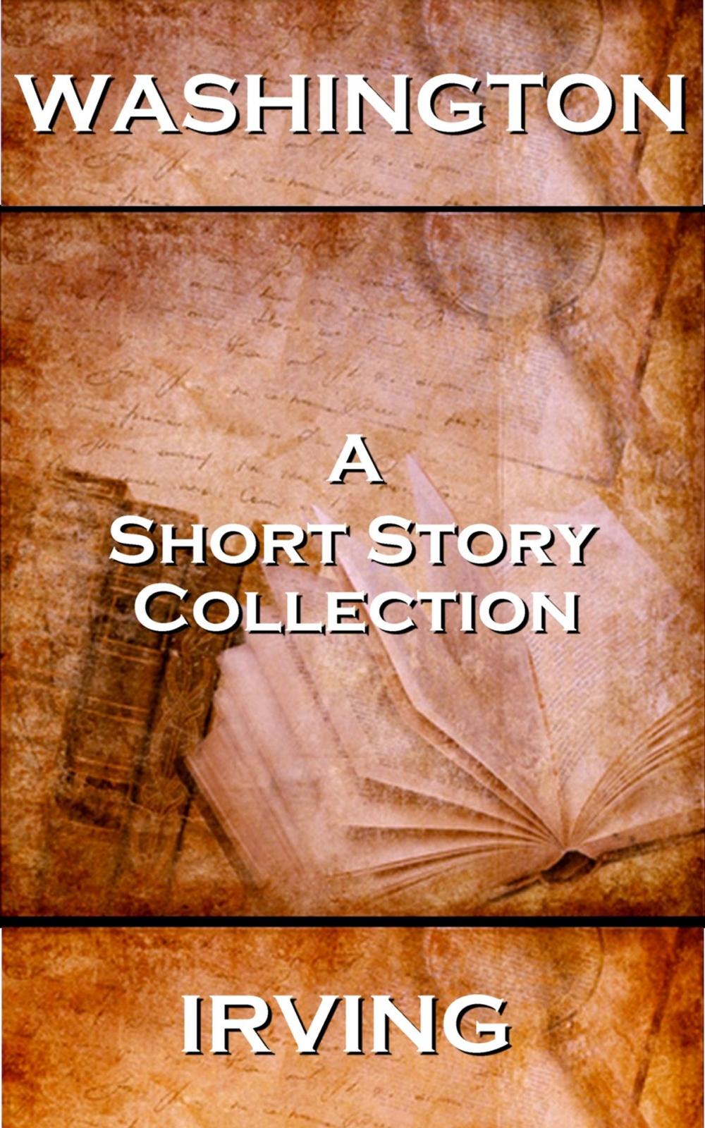 Big bigCover of Washington Irving - A Short Story Collection