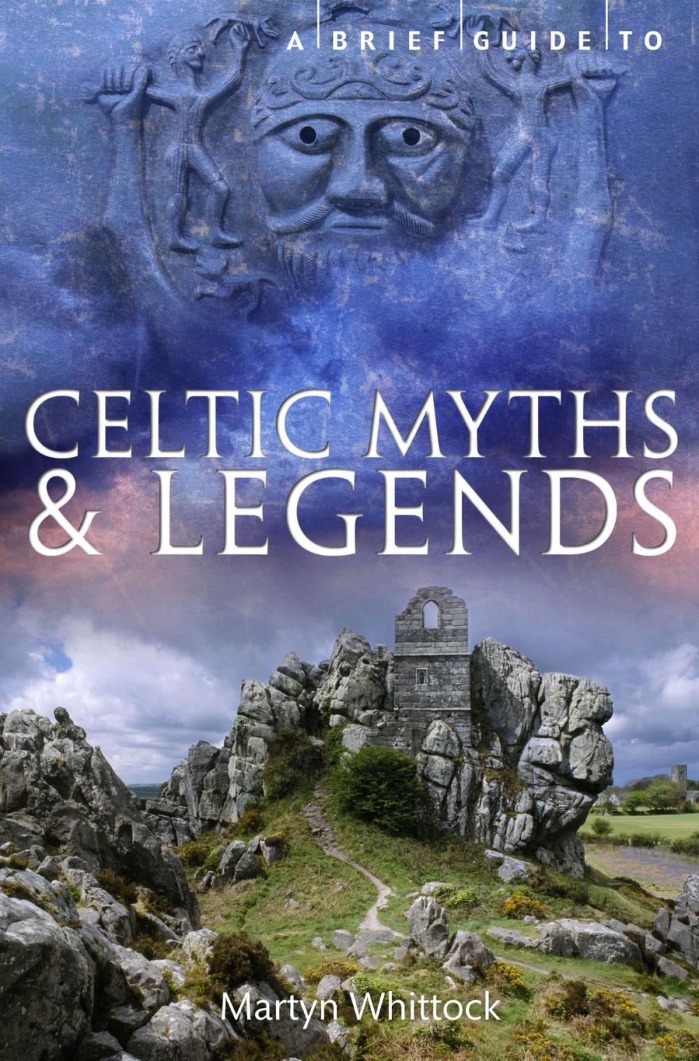 Big bigCover of A Brief Guide to Celtic Myths and Legends