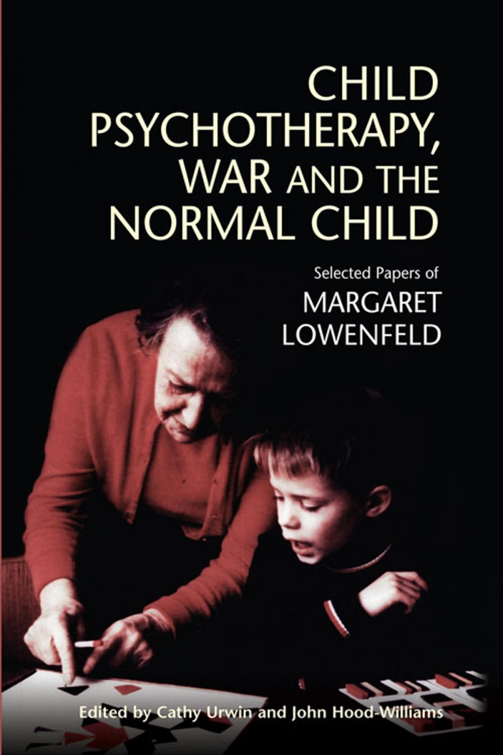 Big bigCover of Child Psychotherapy, War and the Normal Child