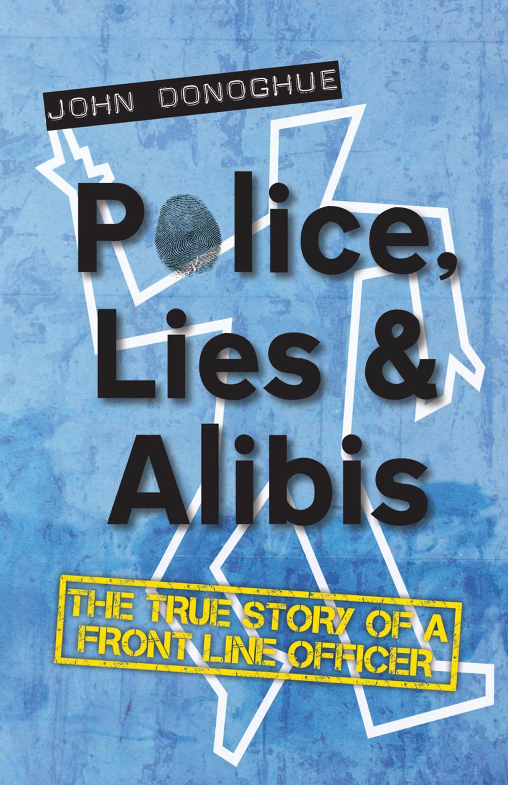 Big bigCover of Police, Lies and Alibis