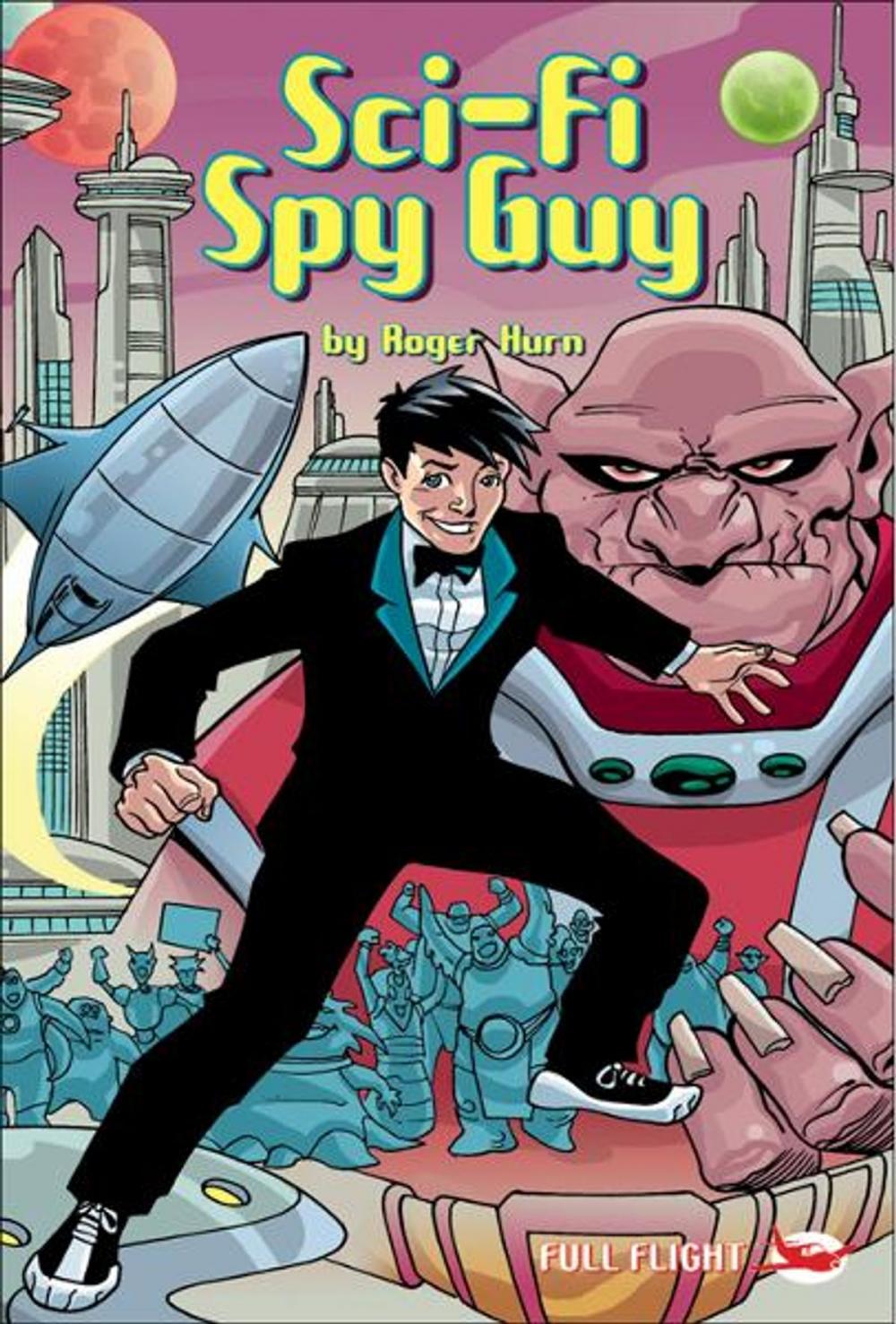 Big bigCover of Sci-Fi Spy Guy (Full Flight Gripping Stories)