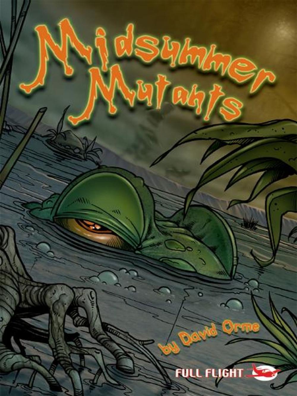 Big bigCover of Midsummer Mutants (Full Flight Gripping Stories)