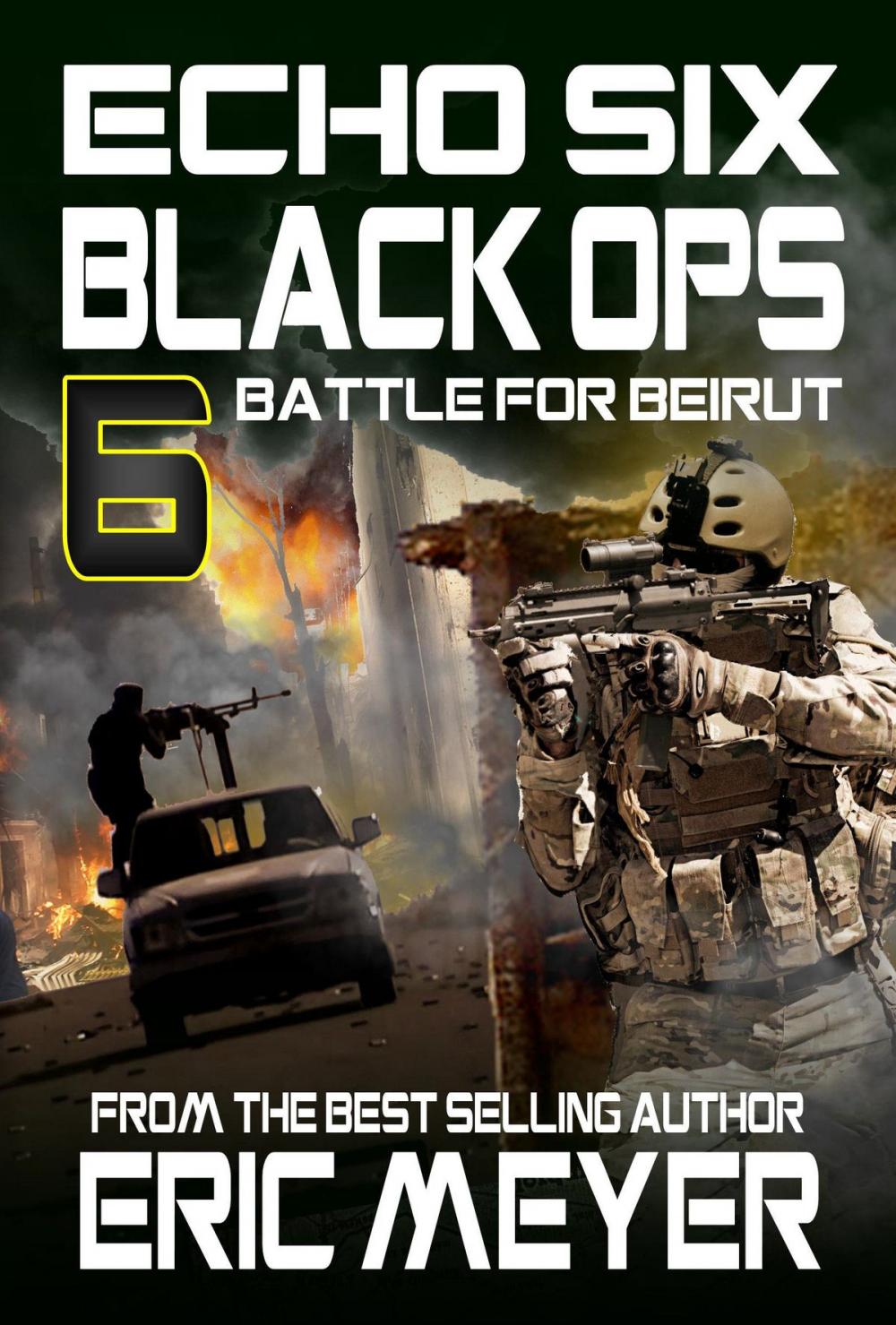 Big bigCover of Echo Six: Black Ops 6 - Battle for Beirut