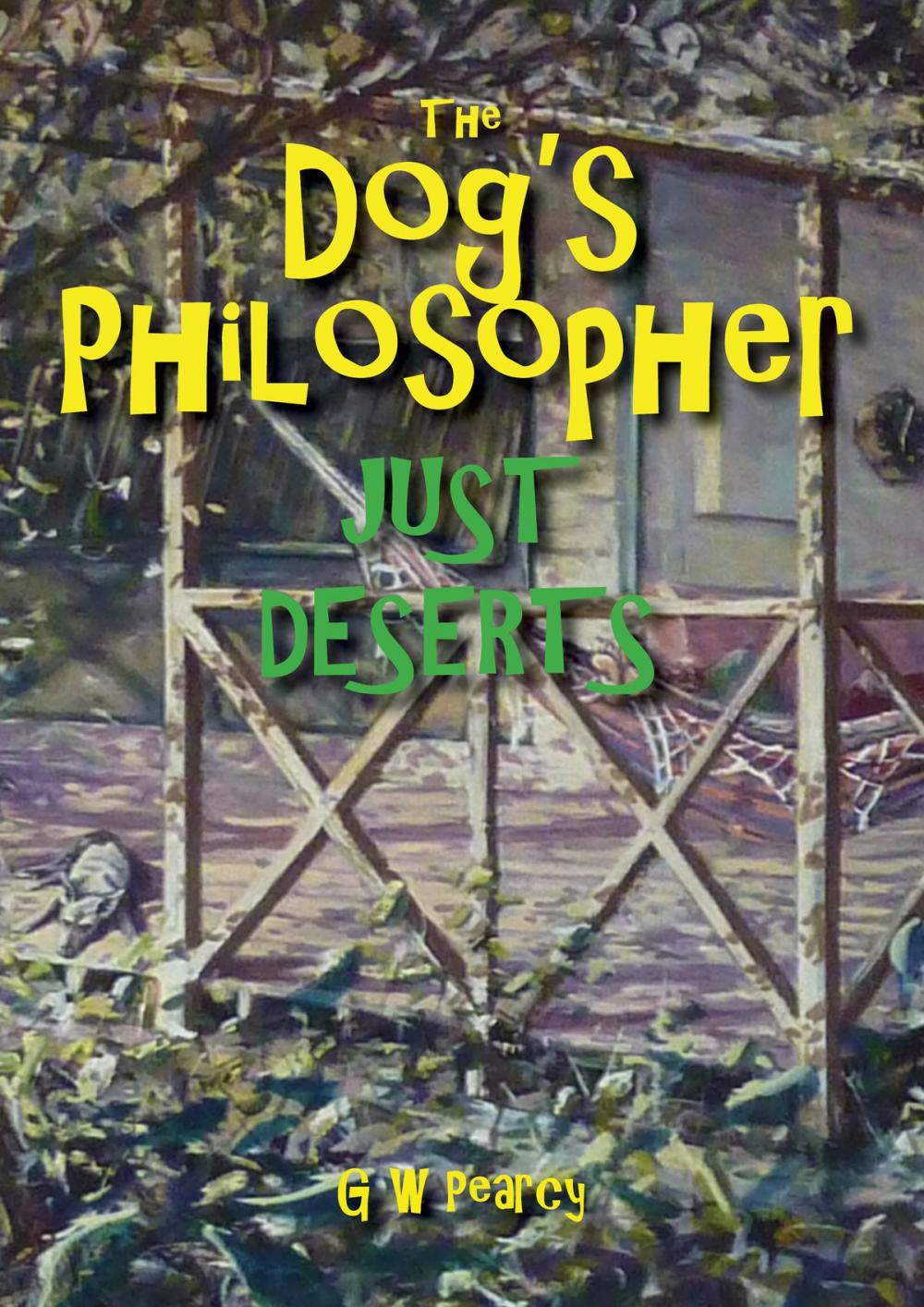 Big bigCover of The Dog's Philosopher: Just Deserts