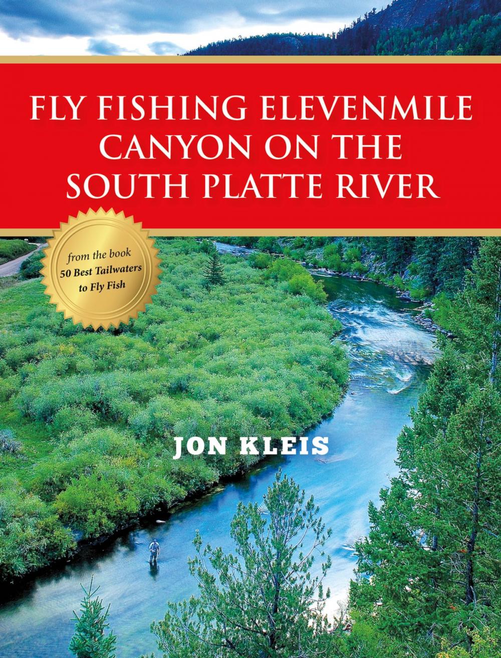 Big bigCover of Fly Fishing Elevenmile Canyon on the South Platte River