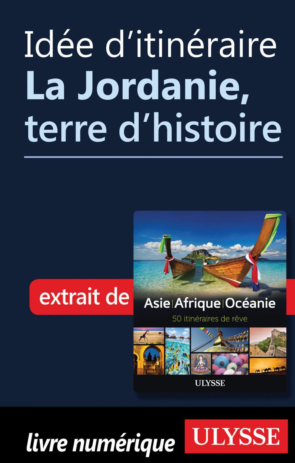 Big bigCover of Idée d'itinéraire - La Jordanie, terre d’histoire