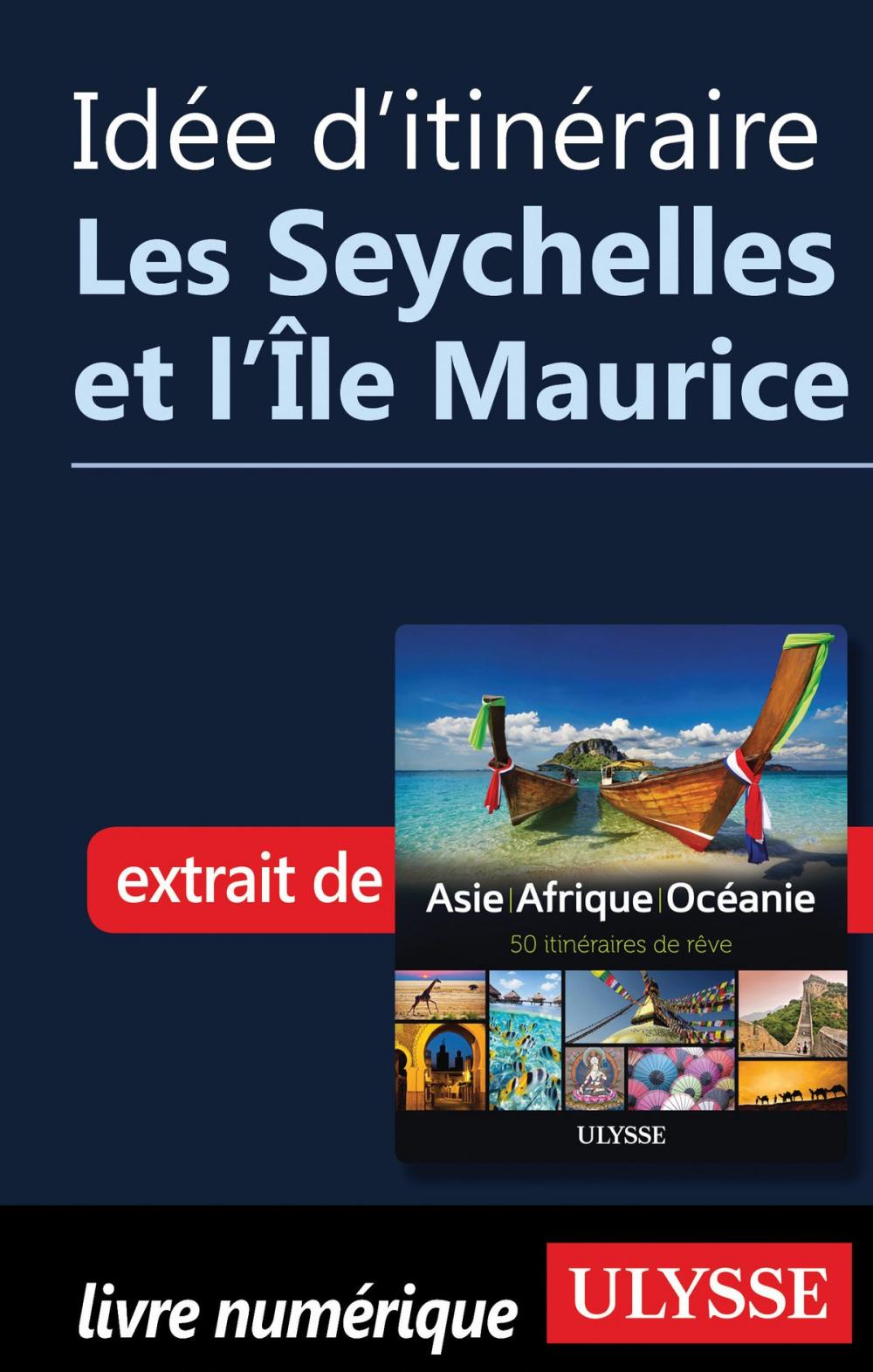 Big bigCover of Idée d'itinéraire - Les Seychelles et l'Île Maurice