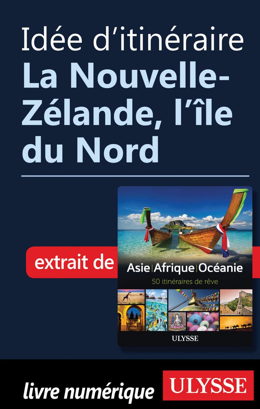 Big bigCover of Idée d'itinéraire - La Nouvelle-Zélande, l'île du Nord 