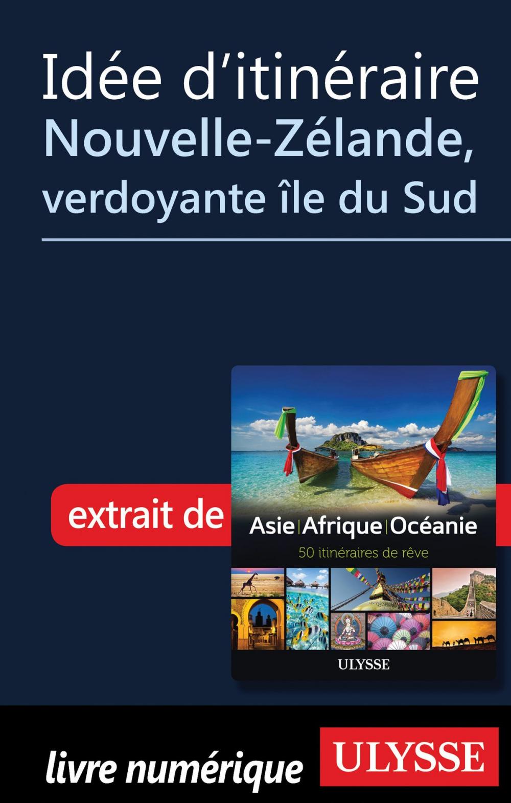 Big bigCover of Idée d'itinéraire - Nouvelle-Zélande, verdoyante île du Sud