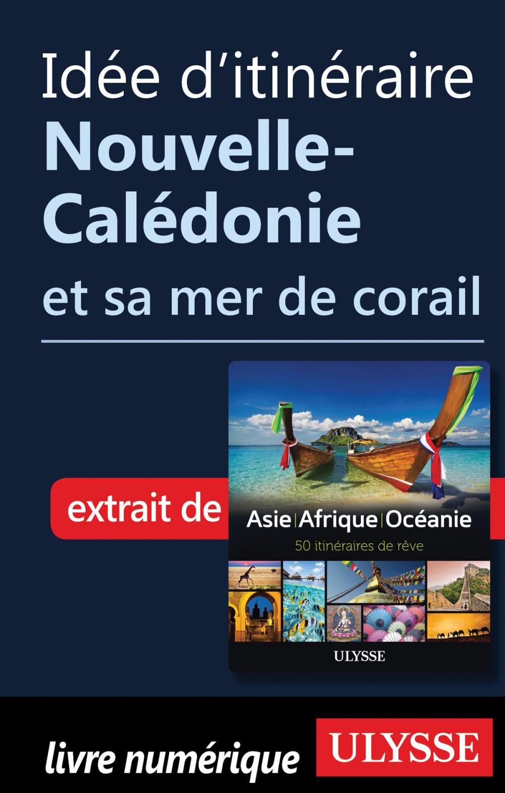 Big bigCover of Idée d'itinéraire - Nouvelle-Calédonie et sa mer de corail