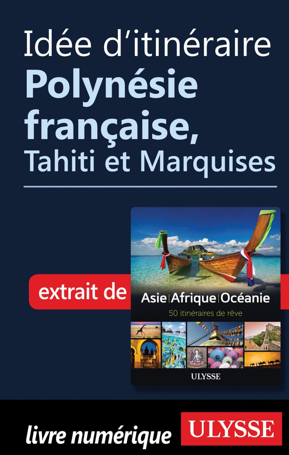 Big bigCover of Idée d'itinéraire - Polynésie française, Tahiti et Marquises