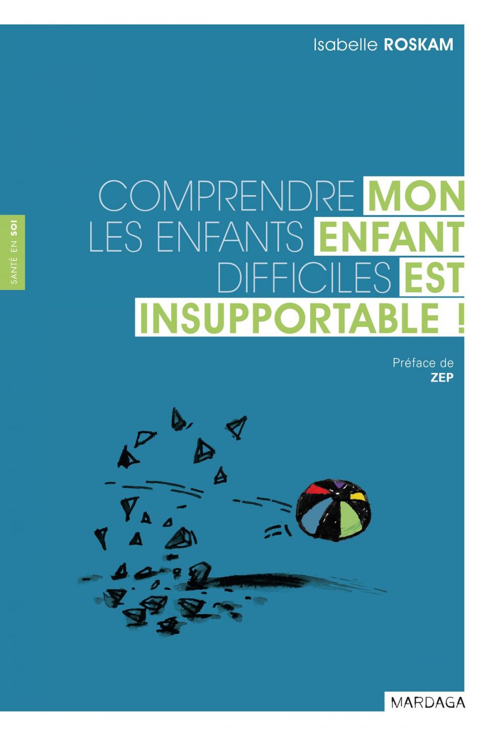 Big bigCover of Mon enfant est insupportable !