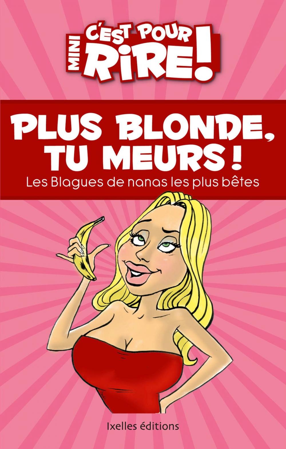 Big bigCover of Mini C'est pour rire 11 : Plus blonde, tu meurs !