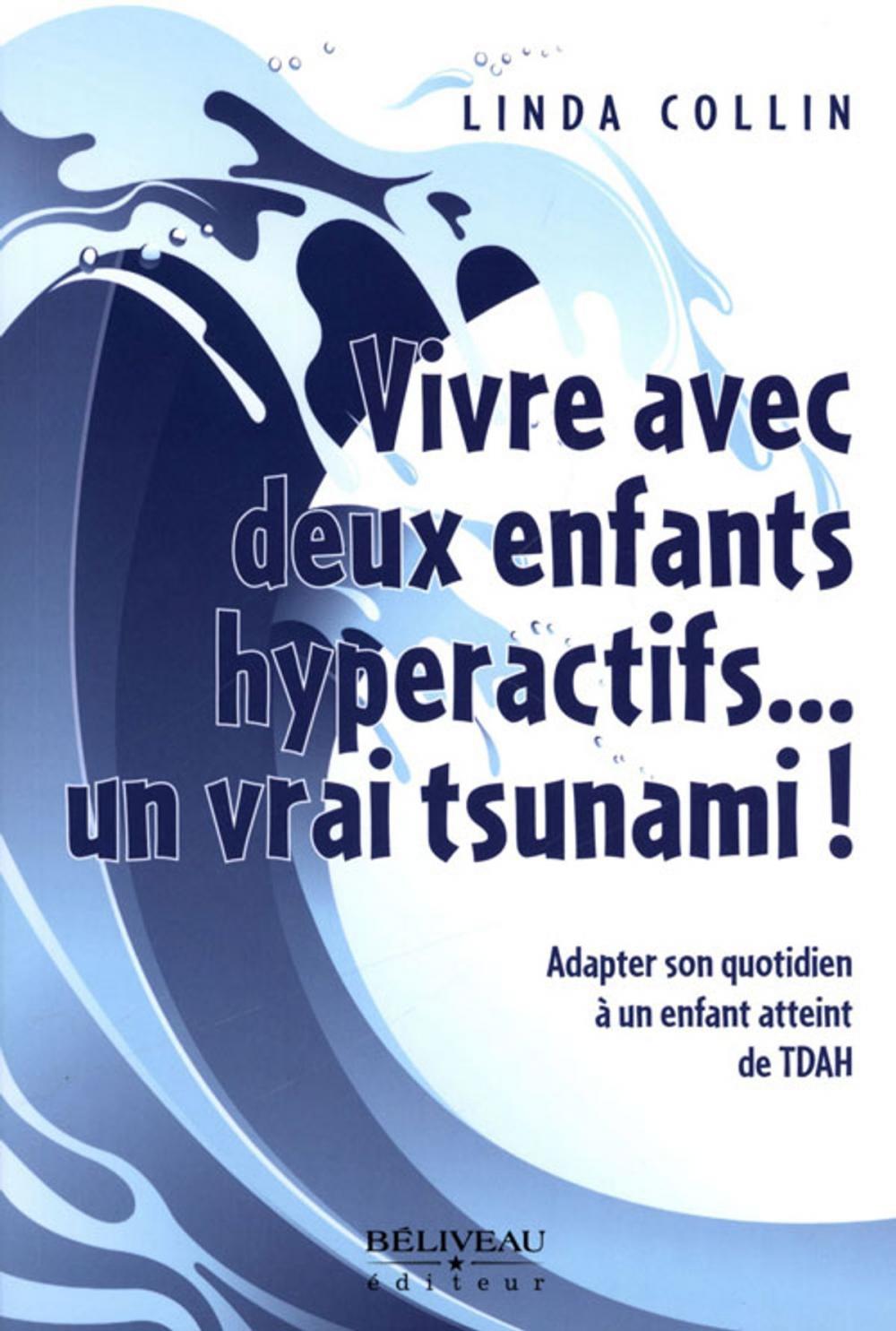 Big bigCover of Vivre avec deux enfants hyperactifs... un vrai tsunami!