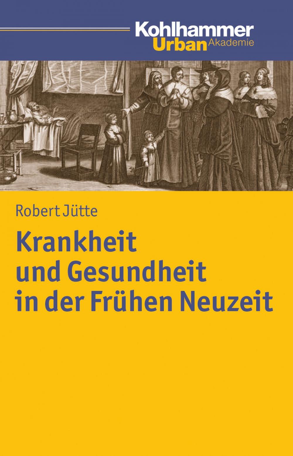 Big bigCover of Krankheit und Gesundheit in der Frühen Neuzeit