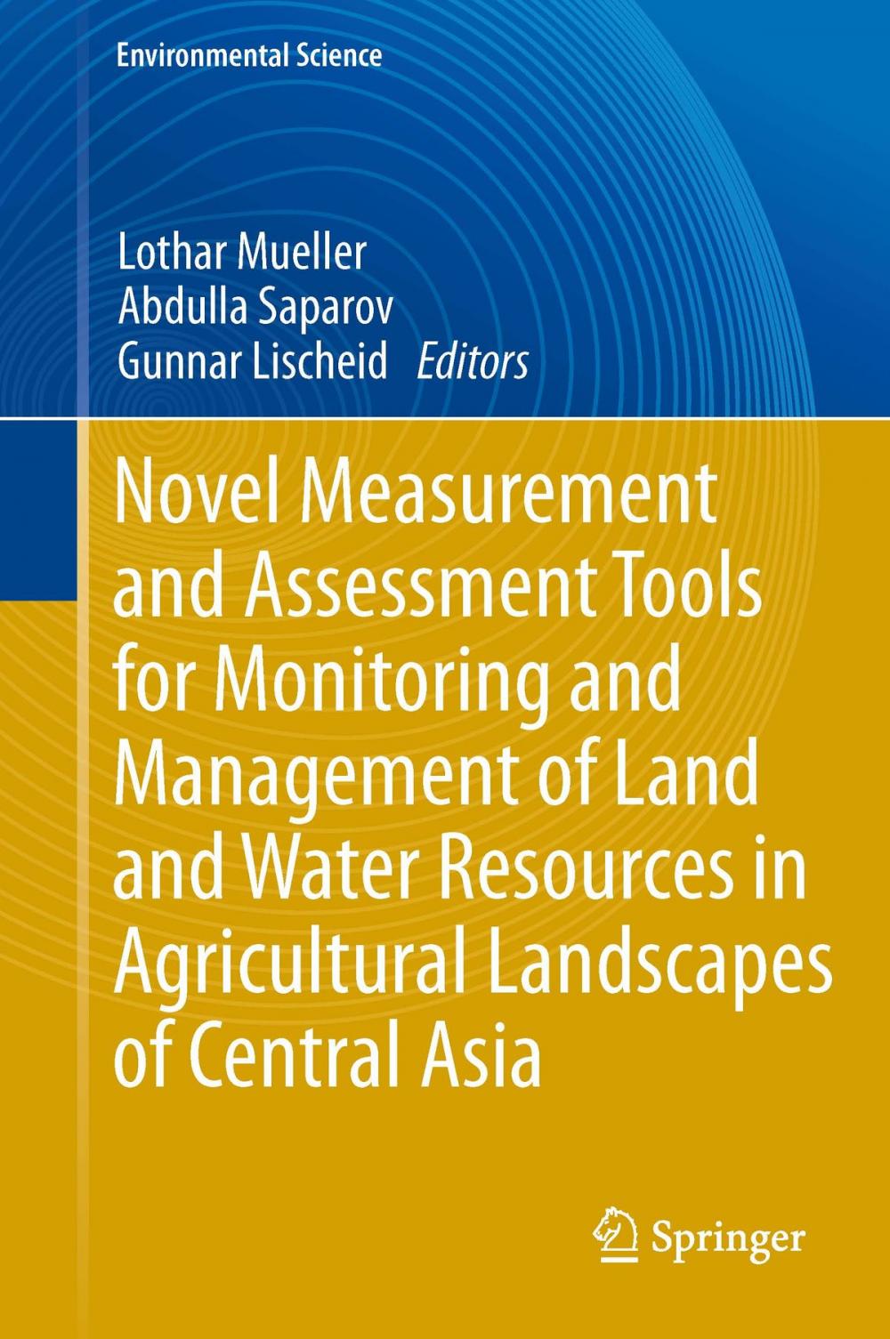 Big bigCover of Novel Measurement and Assessment Tools for Monitoring and Management of Land and Water Resources in Agricultural Landscapes of Central Asia