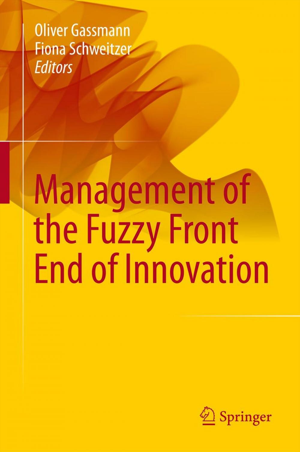 Big bigCover of Management of the Fuzzy Front End of Innovation