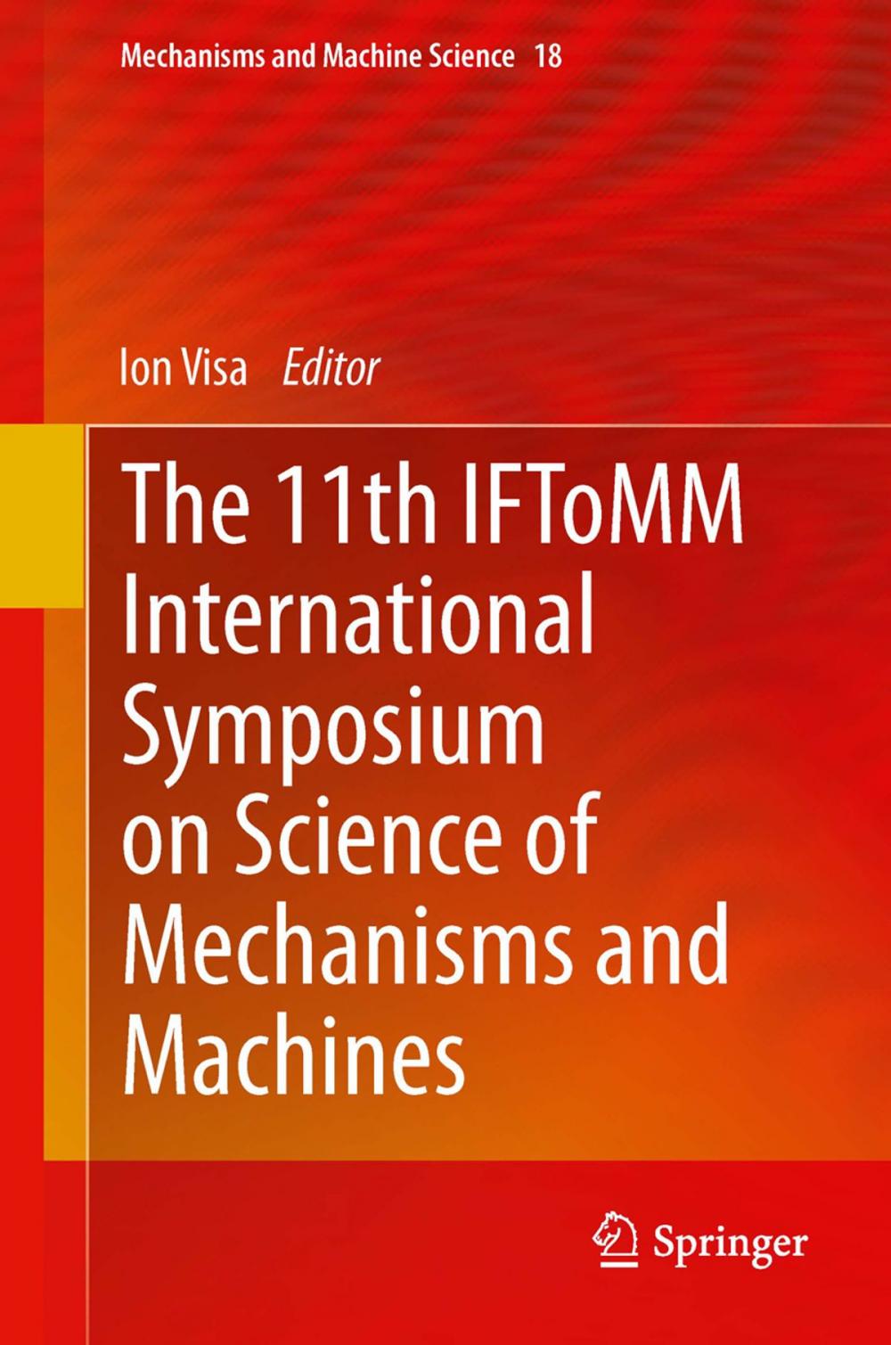 Big bigCover of The 11th IFToMM International Symposium on Science of Mechanisms and Machines