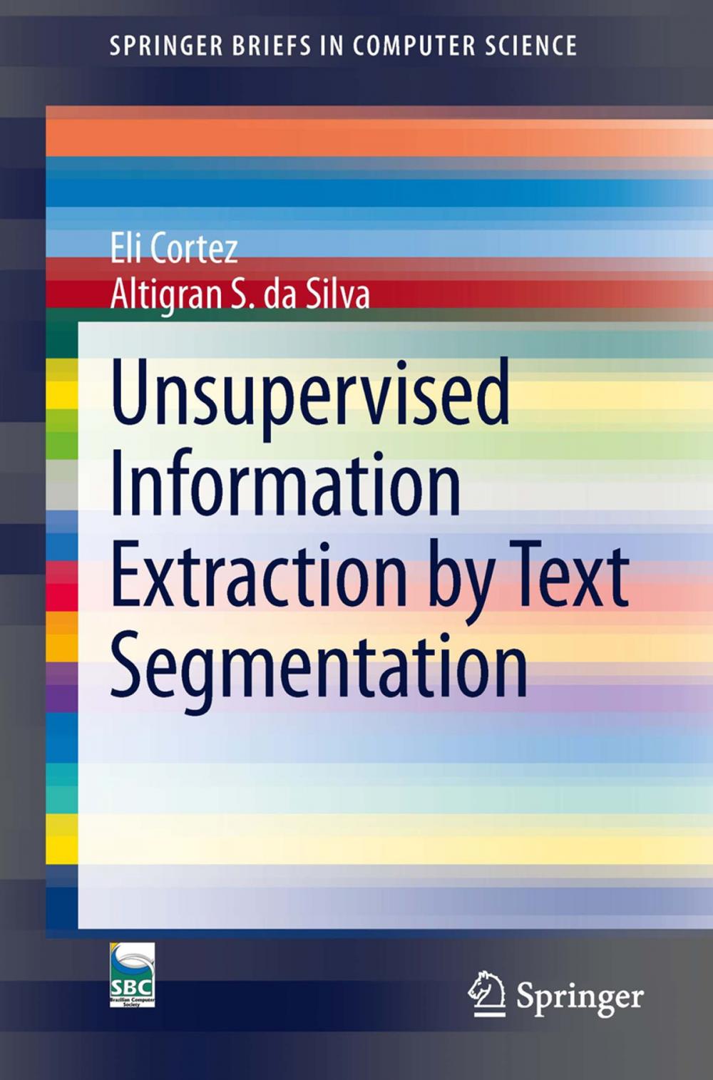 Big bigCover of Unsupervised Information Extraction by Text Segmentation