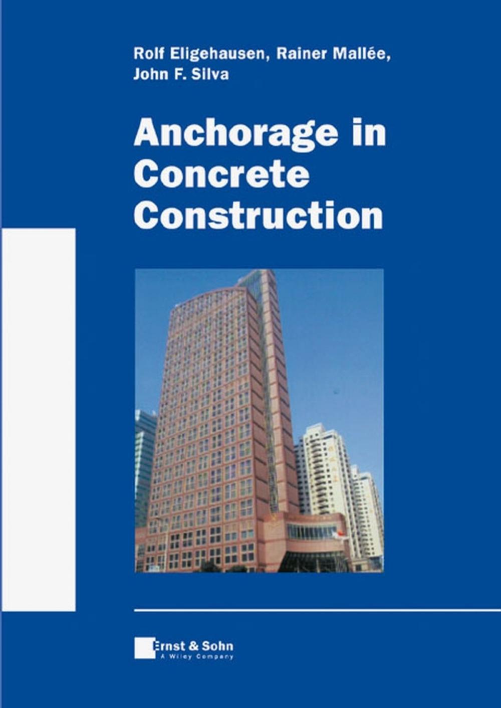 Big bigCover of Anchorage in Concrete Construction