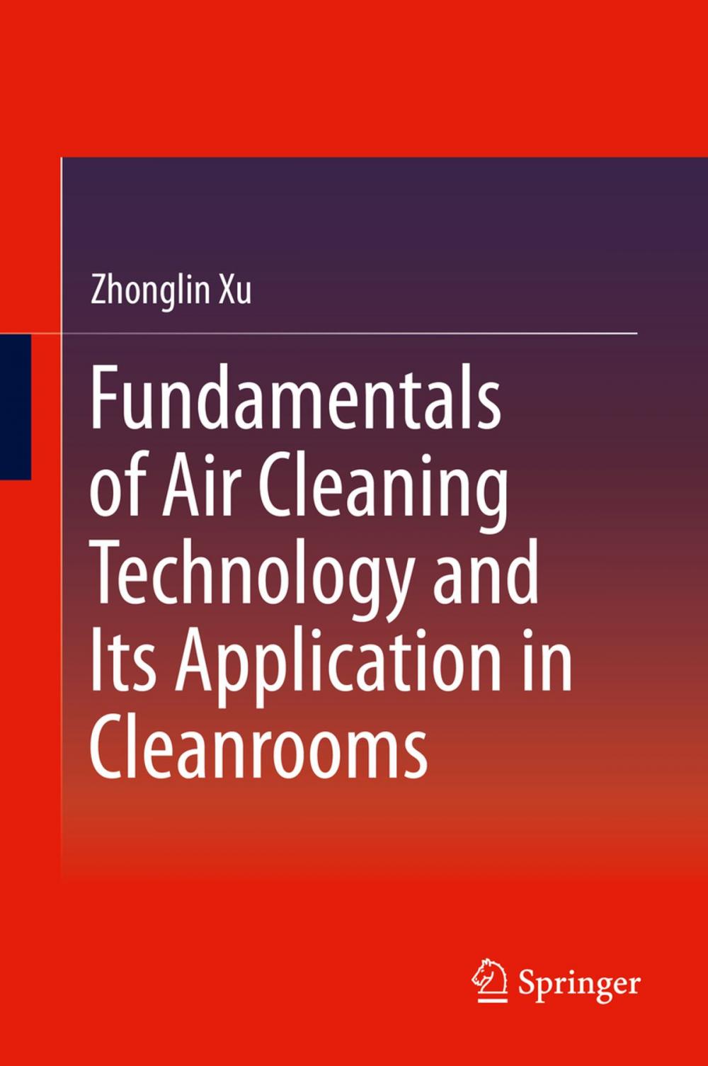 Big bigCover of Fundamentals of Air Cleaning Technology and Its Application in Cleanrooms