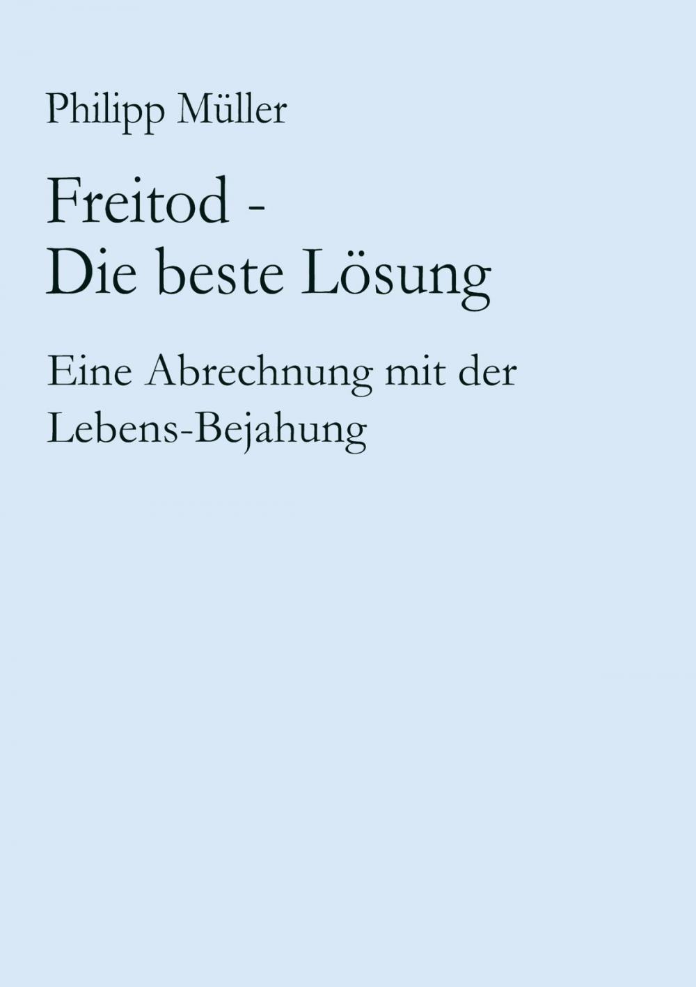 Big bigCover of Freitod - Die beste Lösung