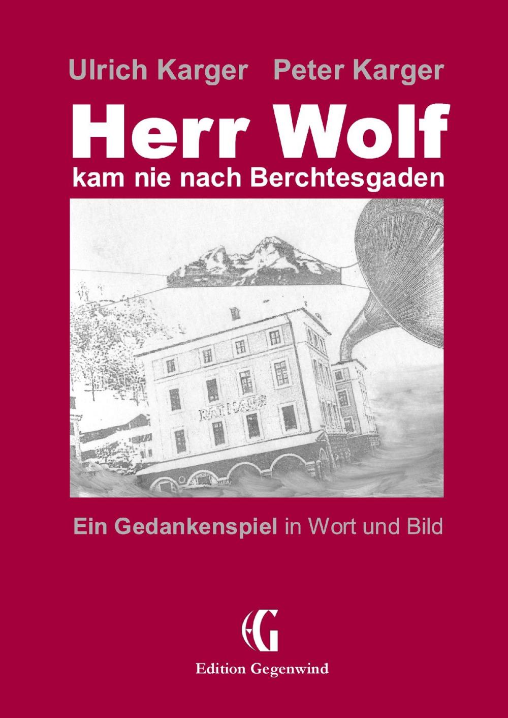 Big bigCover of Herr Wolf kam nie nach Berchtesgaden