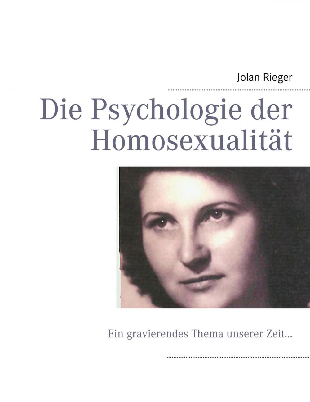 Big bigCover of Die Psychologie der Homosexualität