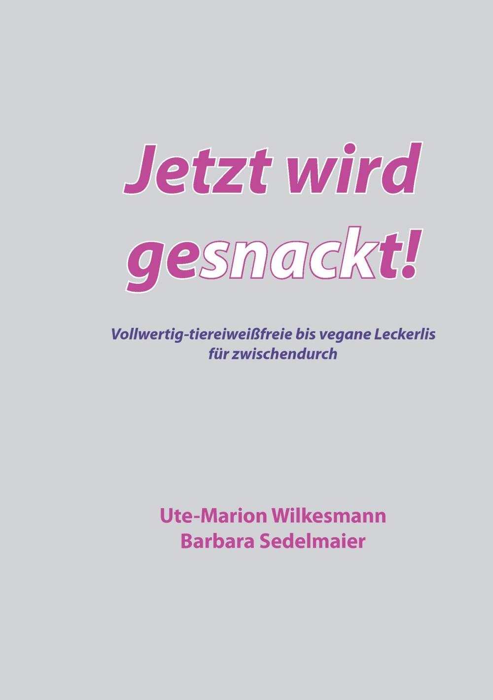 Big bigCover of Jetzt wird gesnackt!