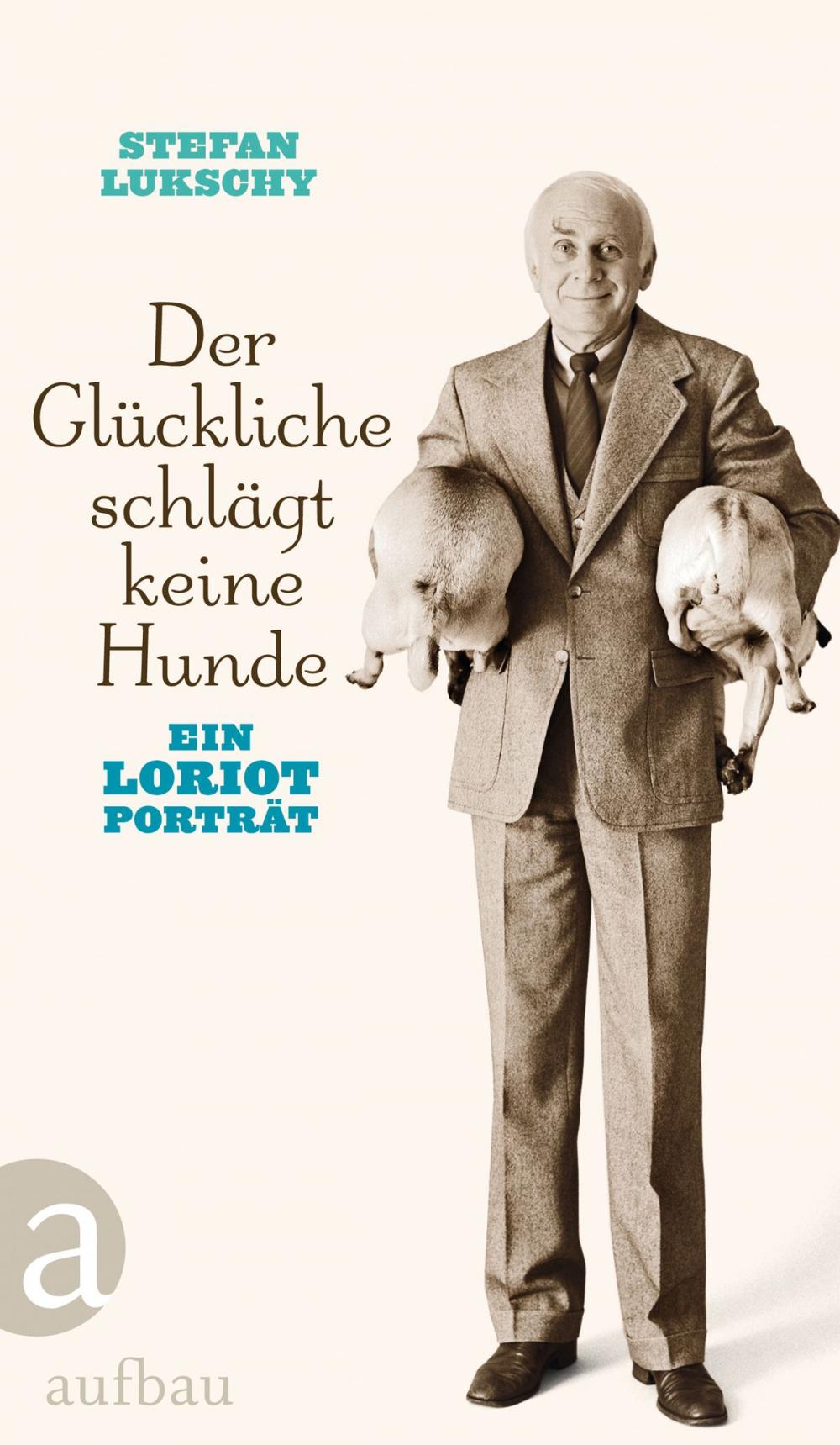 Big bigCover of Der Glückliche schlägt keine Hunde